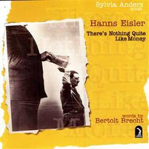 Hanns Eisler, Bertolt Brecht - There's Nothing Quite Like Money