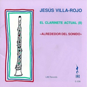 VILLA-ROJO, J.: Formas y fases / Variaciones sin tema / Improvisaciones Para Un Catalogo (El Clarinete Actual II) (Villa-Rojo)