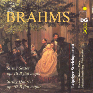 Brahms: String Sextet, Op. 18 in B Flat Minor & String Quartet, Op. 67 in B-Flat Major (勃拉姆斯:降B小调弦乐六重奏,作品18 & 降B大调弦乐四重奏,作品67)