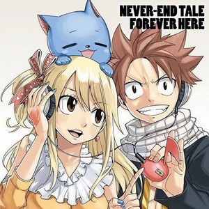 NEVER-END TALE / FOREVER HERE ~FAIRY TAIL EDITION~
