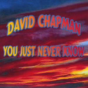 You Just Never Know
