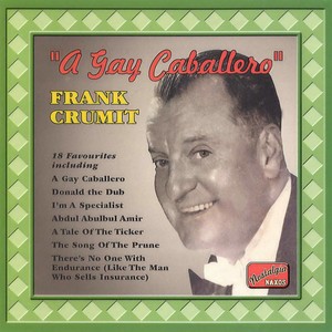 CRUMIT, Frank: A Gay Caballero (1925-1935) (快乐的西班牙绅士)