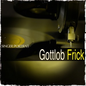 Singer Portrait: Gottlob Frick