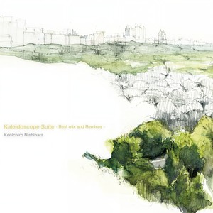 Kaleidoscope Suite -Best mix and Remixes-