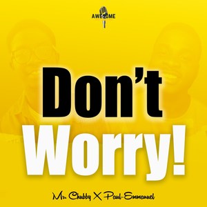 don"t worry!