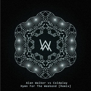 Hymn For The Weekend(Remix)(热度:24)由桃之夭夭翻唱，原唱歌手Alan Walker/Coldplay