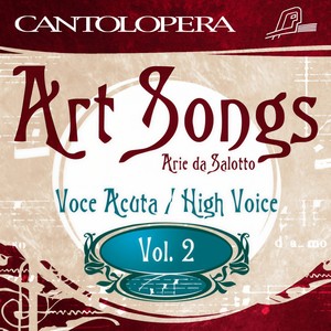 Cantolopera: Art Songs for High Voice, Vol. 2