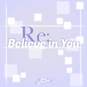 believe in you (re:zero season 2 part 2 ending)