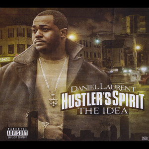 Hustler's Spirit: The Idea (Explicit)