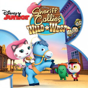 Sheriff Callie's Wild West (Music from the TV Series) (卡利警长的狂野西部 动画片原声带)