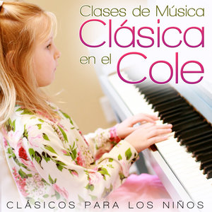 Clases de Música Clásica en el Cole. Clásicos para los Niños