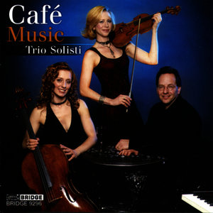 Trio Solisti: Cafe Music