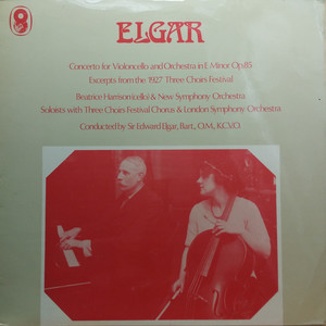Concerto For Violoncello And Orchestra in E Minor Op 85 / The Choral Elgar-1927 Three Choirs Festical(黑胶版)