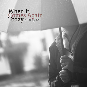 다시 오늘이 오면 (When It Comes Again Today)