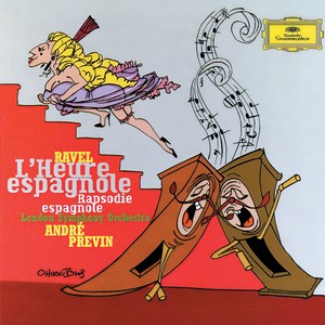 Ravel: L'Heure Espagnole; Rapsodie Espagnole (ラヴェル:スペインノトキ)