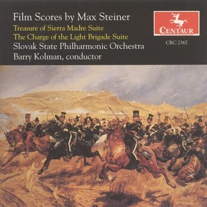 STEINER, M.: Treasure of Sierra Madre Suite (The) / The Charge of the Light Brigade Suite (Slovak State Philharmonic, Kolman)