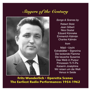 SINGERS OF THE CENTURY - Fritz Wunderlich, Vol. 1: Earliest Radio Performances (1954-1962)