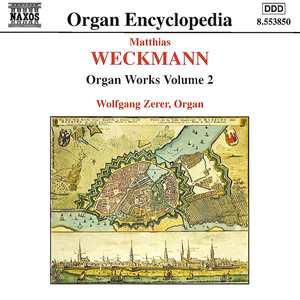 WECKMANN: Organ Works, Vol. 2