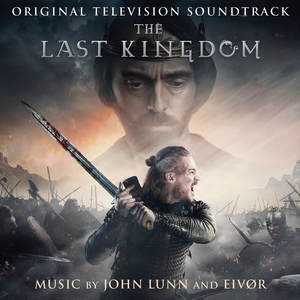 The Last Kingdom (Original Television Soundtrack) (孤国春秋 电视剧原声带)