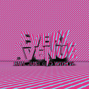 Shh. Just Go With It (Deluxe Version)