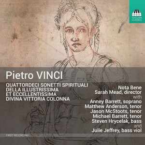 VINCI, P.: 14 Sonetti spirituali della illustrissima (A. and M. Barrett, A. Anderson, McStoots, Hrycelak, Nota Bene Viol Consort)