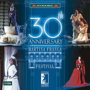 Martinia Franca Festival - 30th Anniversary