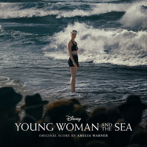 Young Woman and the Sea (Original Score) (泳者之心 电影原声带)
