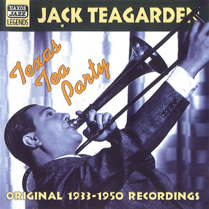 Teagarden, Jack: Texas Tea Party (1933-1950)