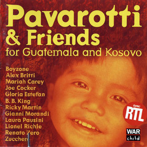 Pavarotti & Friends For The Children Of Guatemala And Kosovo