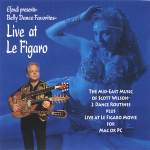 Belly Dance Favorites-Live at Le Figaro