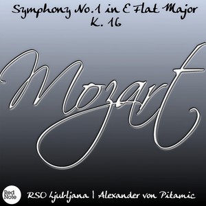 Mozart: Symphony No. 1 in E-Flat Major, K. 16 (莫扎特:降E大调第1号交响曲,作品16)