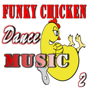 funky chicken dance music, vol. 2 (special edition)