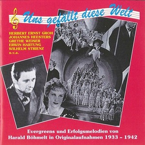BOHMELT, H.: Evergreens und Erfolgsmelodien in Originalaufnahmen (1933-1942)