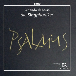 LASSO, O. di: Psalmus (Die Singphoniker)