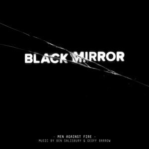 Black Mirror: Men Against Fire (黑镜 第三季:人与武器的对抗 电视剧原声配乐)