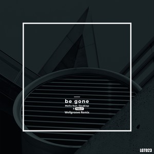 Be Gone (WellGroove Remix)