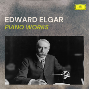 Edward Elgar: Piano Works
