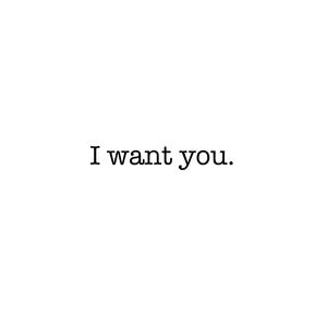 i want you