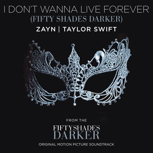 I Don&apos;t Wanna Live Forever (Fifty Shades Darker)(热度:58)由森泽翻唱，原唱歌手ZAYN/Taylor Swift
