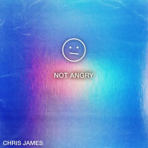 Not AngryMp3下载-Chris James