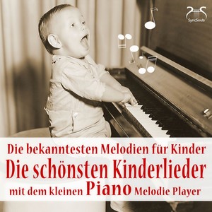 Die bekanntesten Melodien für Kinder - die schönsten Kinderlieder mit dem kleinen Piano Melodie Player