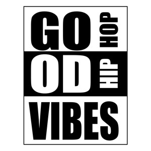 Good Vibes Hip Hop