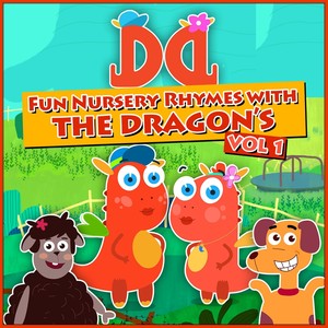 Fun Nursery Rhymes with the Dragon's, Vol. 1