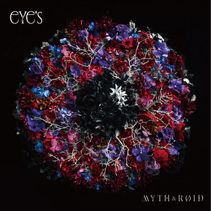 MYTH & ROID 1stアルバム「eYe's」【通常盤】※読み:eYe's=アイズ
