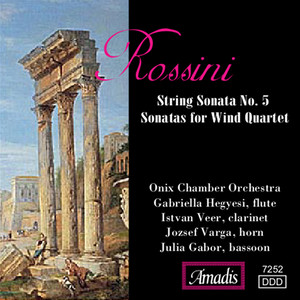 ROSSINI: Sonata No. 5 for Strings / Sonatas for Wind Quartet