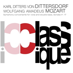 Dittersdorf: Sinfonia concertante, Kr. 127 - Mozart: Piano Sonata No. 17, K. 570