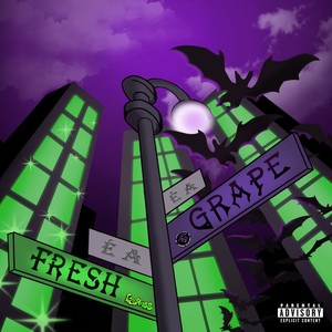 É a Fresh, É a Grape (Explicit)
