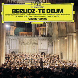Berlioz: Te Deum (柏辽兹:感恩赞)