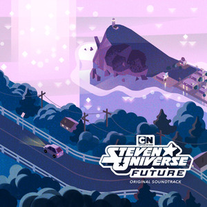 Steven Universe Future (Original Soundtrack) (宇宙小子 第六季 动画片原声带)