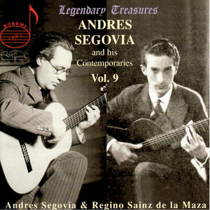 Andres Segovia and His Contemporaries Vol. 9